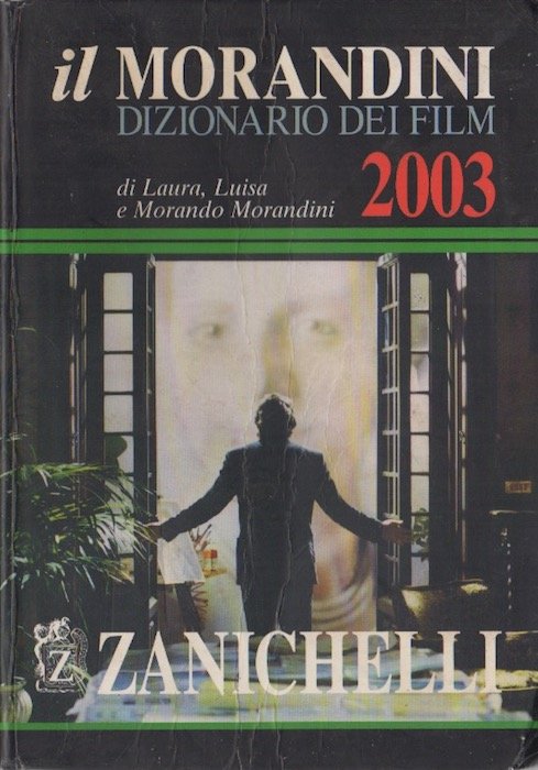 Il Morandini 2003: dizionario dei film.