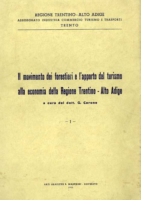Il movimento dei forestieri e l'apporto del turismo alla economia …