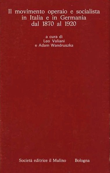 Il movimento operaio e socialista in Italia e in Germania …