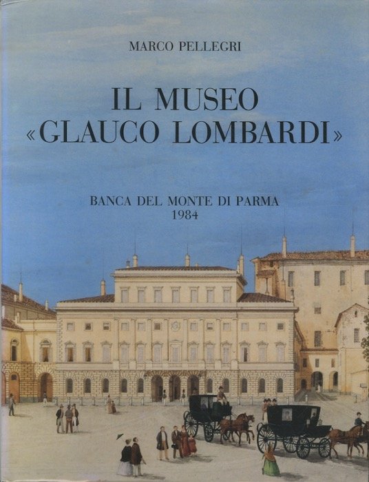 Il Museo Glauco Lombardi: testimonianza di un secolo di splendore …