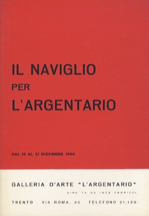 Il Naviglio per l'Argentario: dal 15 al 31 dicembre 1966.