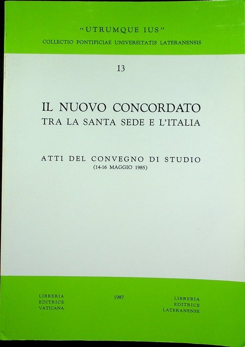 Il nuovo Concordato tra la Santa Sede e l'Italia: atti …