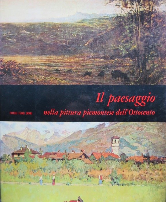 Il paesaggio nella pittura piemontese dell'Ottocento.