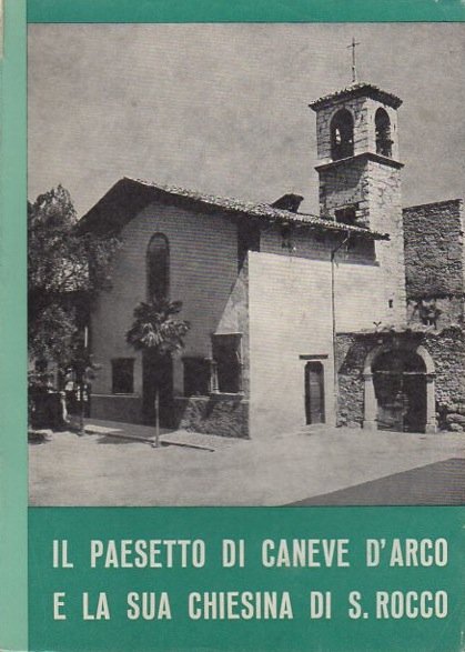 Il paesetto di Caneve d'Arco e la sua chiesina di …