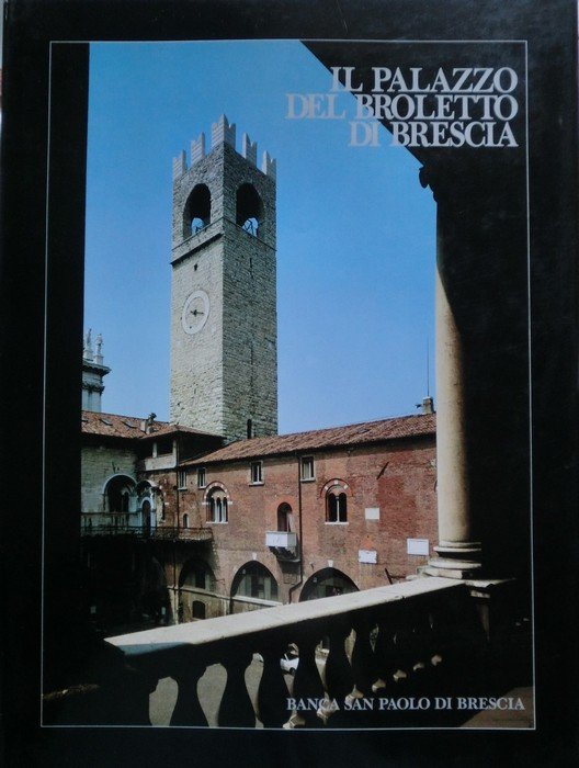 Il Palazzo del Broletto di Brescia.