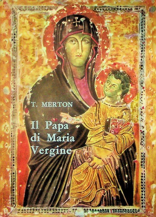 Il Papa di Maria Vergine.
