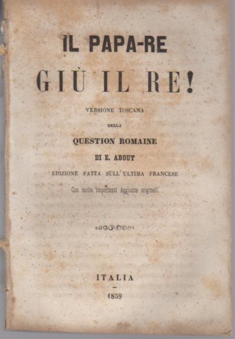 Il papa-re giù il re!: versione toscana della question romaine.