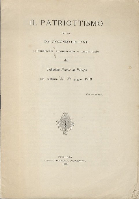 Il patriottismo del sac. Giocondo Griffanti solennemente riconosciuto e magnificato …