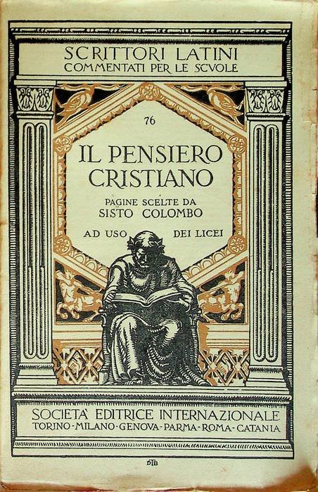 Il pensiero cristiano: pagine scelte di Minucio Felice, Lattanzio, S. …