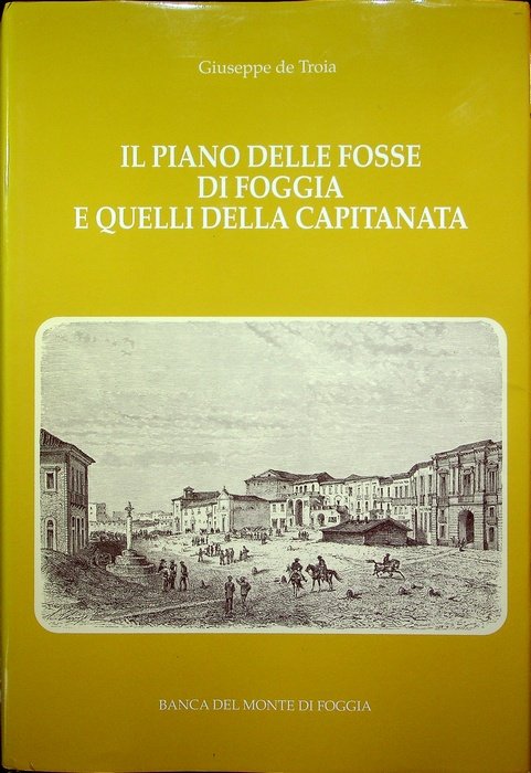 Il piano delle Fosse di Foggia e quelli della Capitanata.