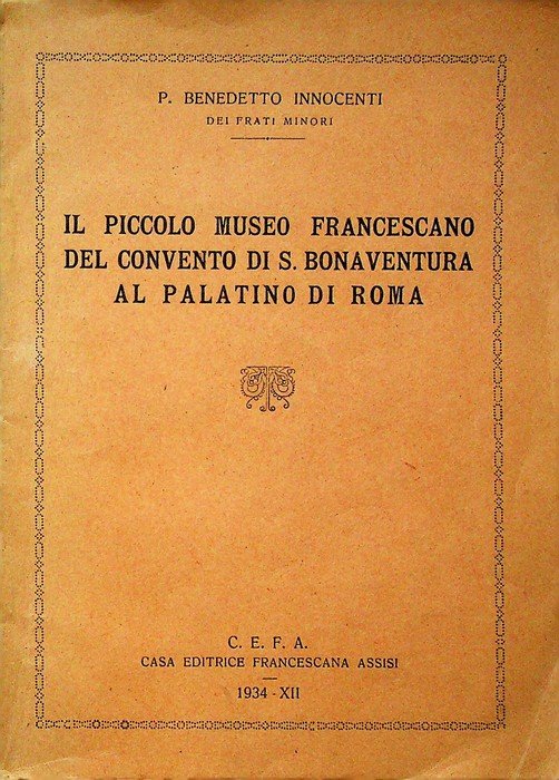 Il piccolo museo francescano del convento di S. Bonaventura al …