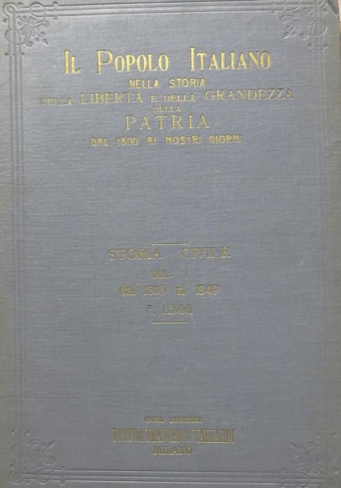 Il popolo italiano nella storia della libertÃ e della grandezza …