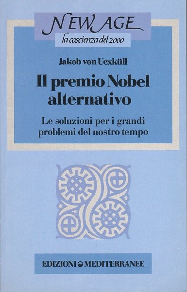 Il premio Nobel alternativo: le soluzioni per i grandi problemi …