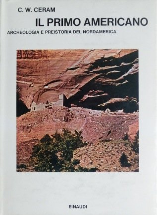 Il primo americano: archeologia e preistoria del Nordamerica.