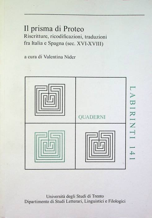 Il prisma di Proteo: riscritture, ricodificazioni, traduzioni fra Italia e …