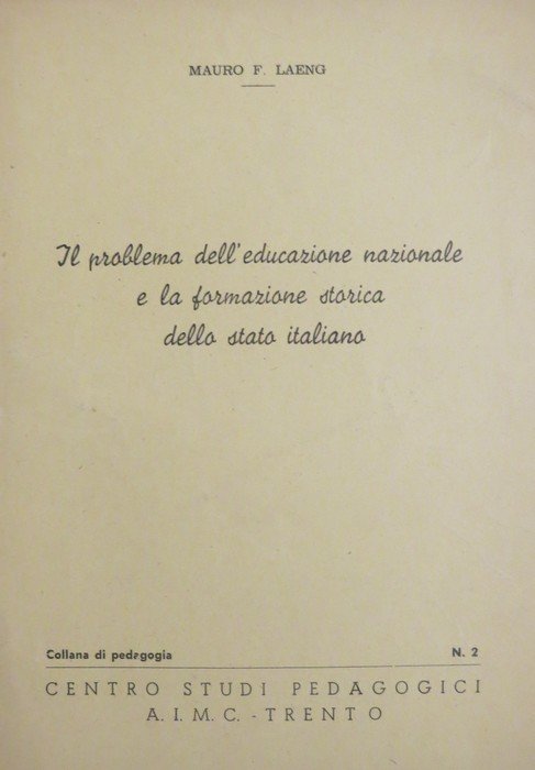 Il problema dell'educazione nazionale e la formazione storica della stato …