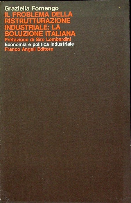 Il problema della ristrutturazione industriale: la soluzione italiana.
