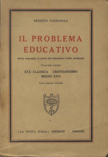 Il problema educativo: breve compendio di storia dell'educazione e della …