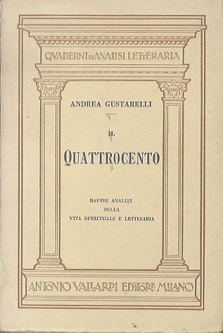 Il Quattrocento: rapide analisi della vita spirituale e letteraria.