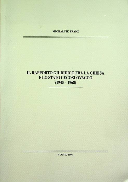 Il rapporto giuridico fra la Chiesa e lo Stato cecoslovacco: …