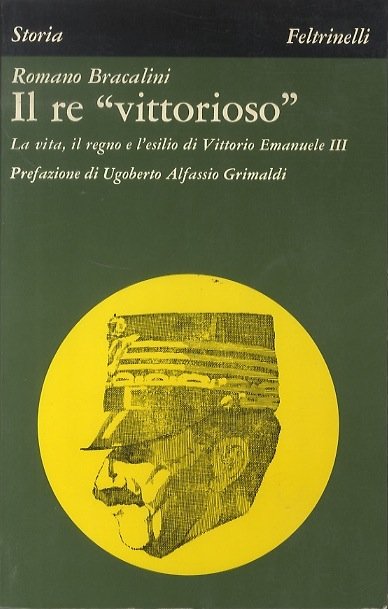 Il re "vittorioso": la vita, il regno e l'esilio di …