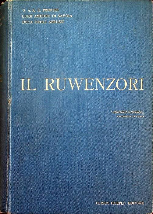 Il Ruwenzori: viaggio di esplorazione e prime ascensioni delle piÃ¹ …