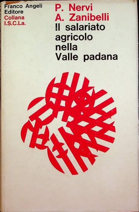 Il salariato agricolo nella valle padana.