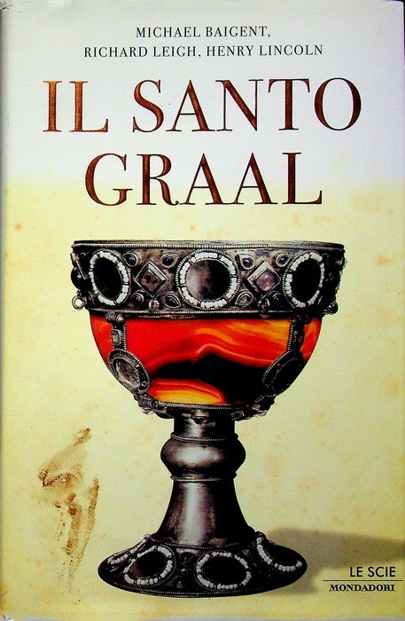 Il santo Graal: una catena di misteri lunga duemila anni.