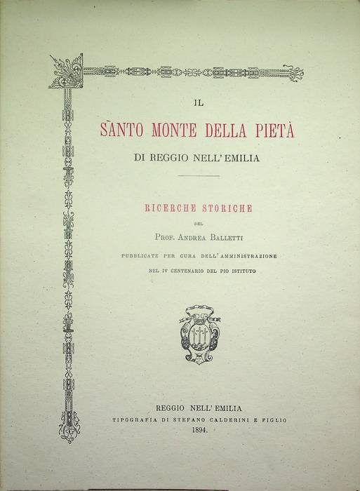 Il Santo Monte della pietÃ  di Reggio nell'Emilia: ricerche storiche.
