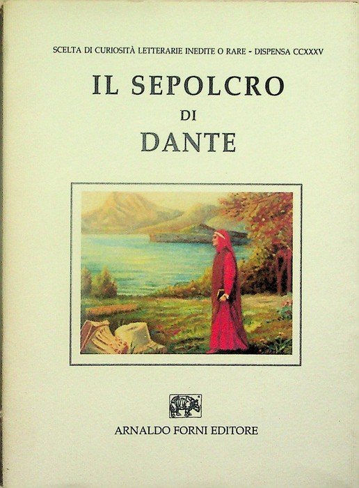 Il sepolcro di Dante.