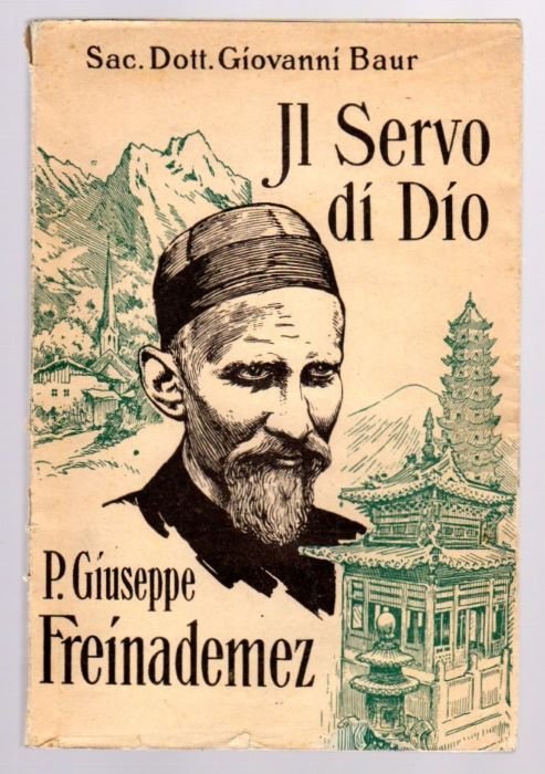 Il servo di Dio p. Giuseppe Freinademez, della SocietÃ del …