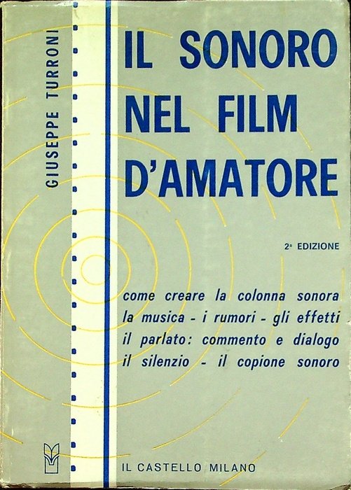 Il sonoro nel film d'amatore: come creare la colonna sonora, …