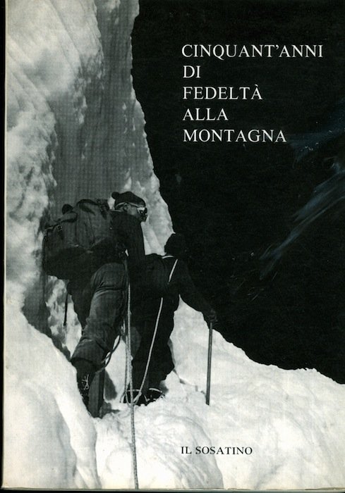 Il Sosatino: cinquant'anni di fedeltÃ alla montagna.