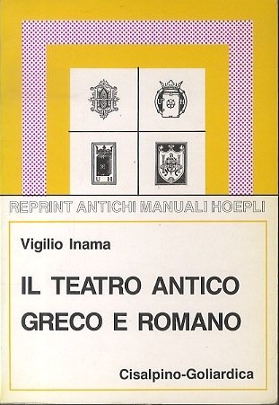 Il teatro antico greco e romano.