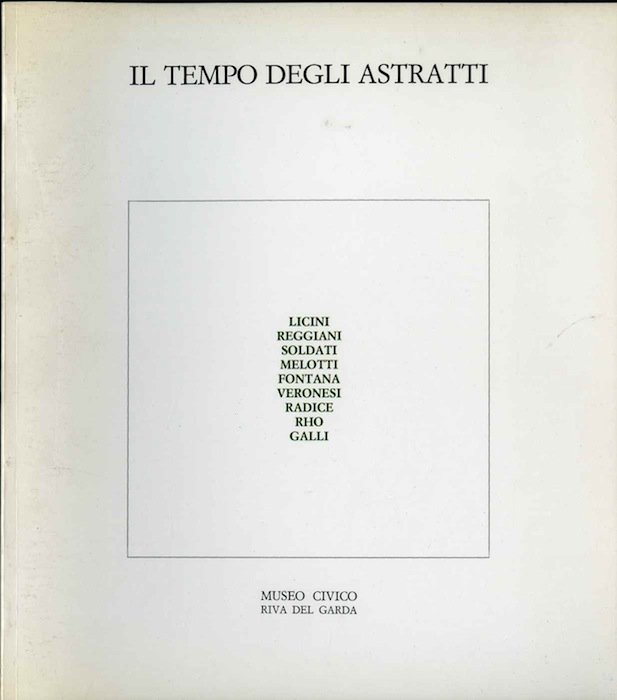 Il tempo degli astratti: immagini di arte italiana negli anni …