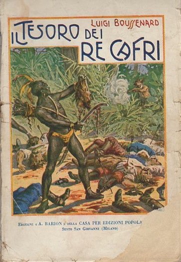 Il tesoro dei re Cafri: romanzo d'avventure.