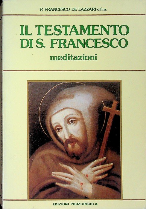 Il testamento di s. Francesco: meditazioni.