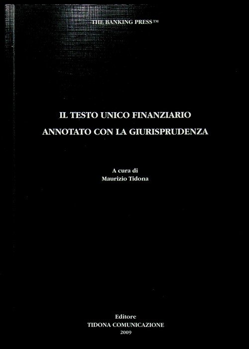 Il testo unico finanziario annotato con la giurisprudenza.