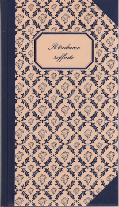 Il trabucco soffiato.