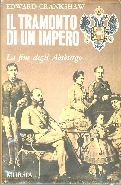 Il tramonto di un impero: la fine degli Absburgo.