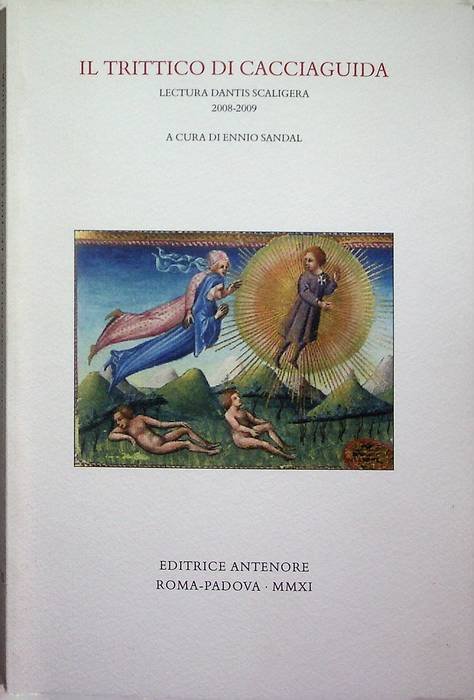 Il trittico di Cacciaguida: lectura Dantis Scaligera, 2008-2009.