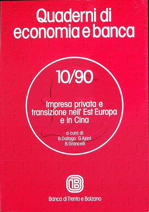 Impresa privata e transizione nell'Est Europa e in Cina.