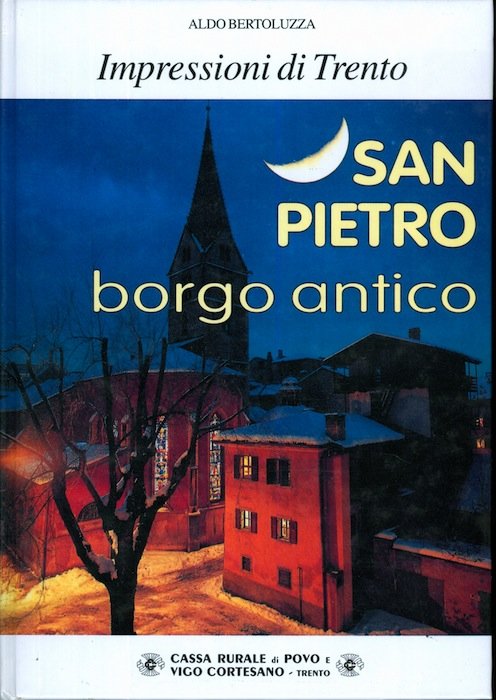 Impressioni di Trento: San Pietro borgo antico.