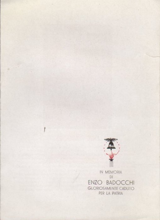 In memoria di Enzo Badocchi: gloriosamente caduto per la patria.