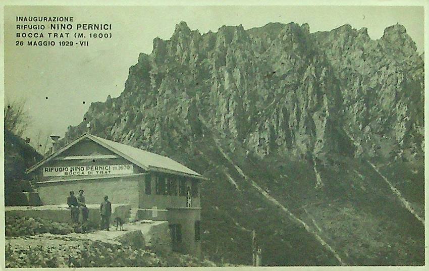 Inaugurazione rifugio Nino Pernici: Bracca Trat (m. 1600): 26 maggio …