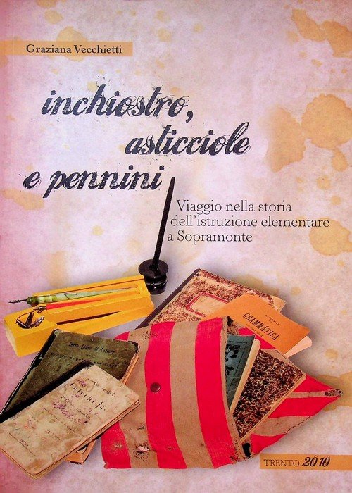 Inchiostro, asticciole e pennini: viaggio nella storia dell'istruzione elementare a …