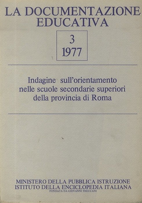 Indagine sull'orientamento nelle scuole secondarie superiori della provincia di Roma.