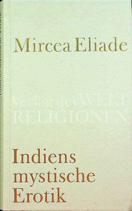 Indiens mystische Erotik.