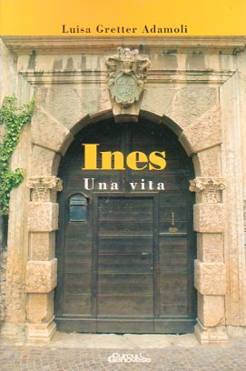 Ines: una vita.