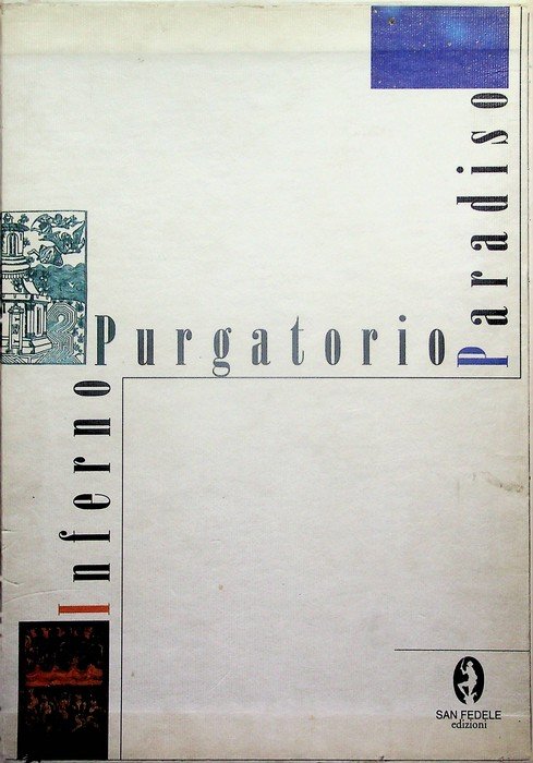 Inferno. Purgatorio. Paradiso.